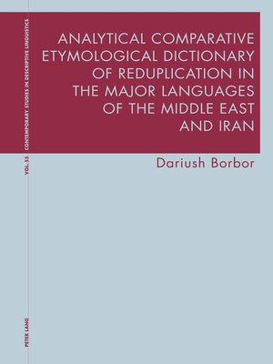cover image of Analytical Comparative Etymological Dictionary of Reduplication in the Major Languages of the Middle East and Iran